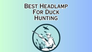 Headlamp For Duck Hunting